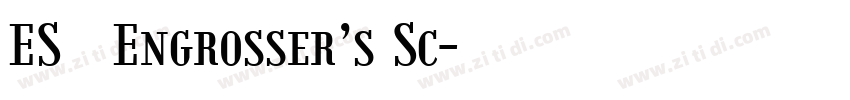 ES字体 Engrosser’s Sc字体转换